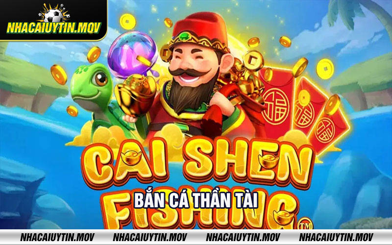 Ban ca than tai Bắn cá thần tài