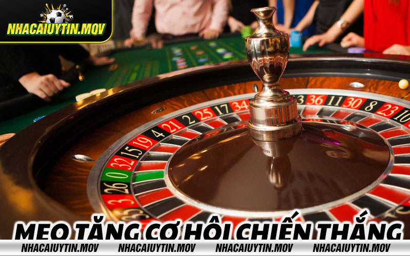 Meo tang co hoi chien thang Mẹo tăng cơ hội chiến thắng
