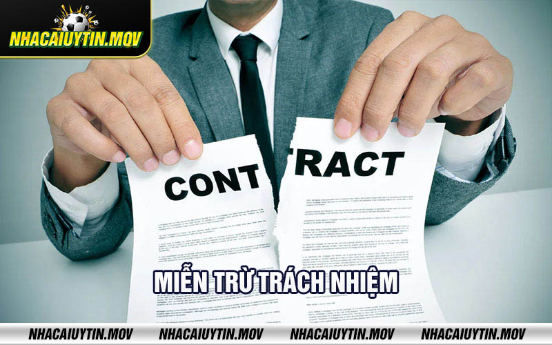 Mien tru trach nhiem 1 Miễn trừ trách nhiệm