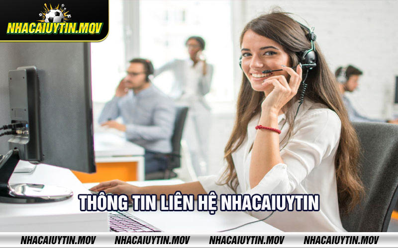Thong tin lien he nhacaiuytin Thông tin liên hệ nhacaiuytin